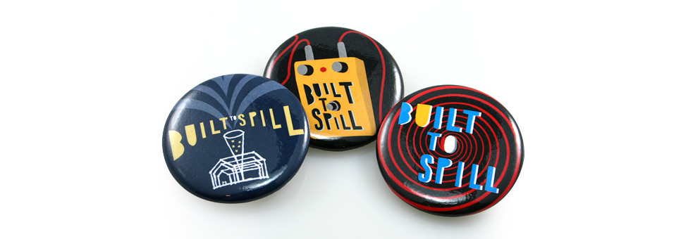 Built to Spill Custom Buttons
