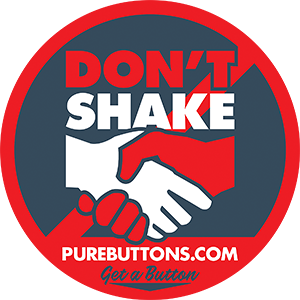 Don't Shake My Hand Button