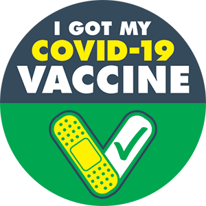 I Got My COVID-19 Vaccine Button